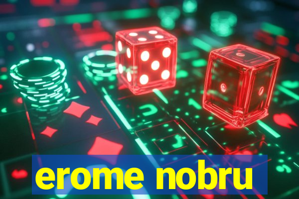 erome nobru